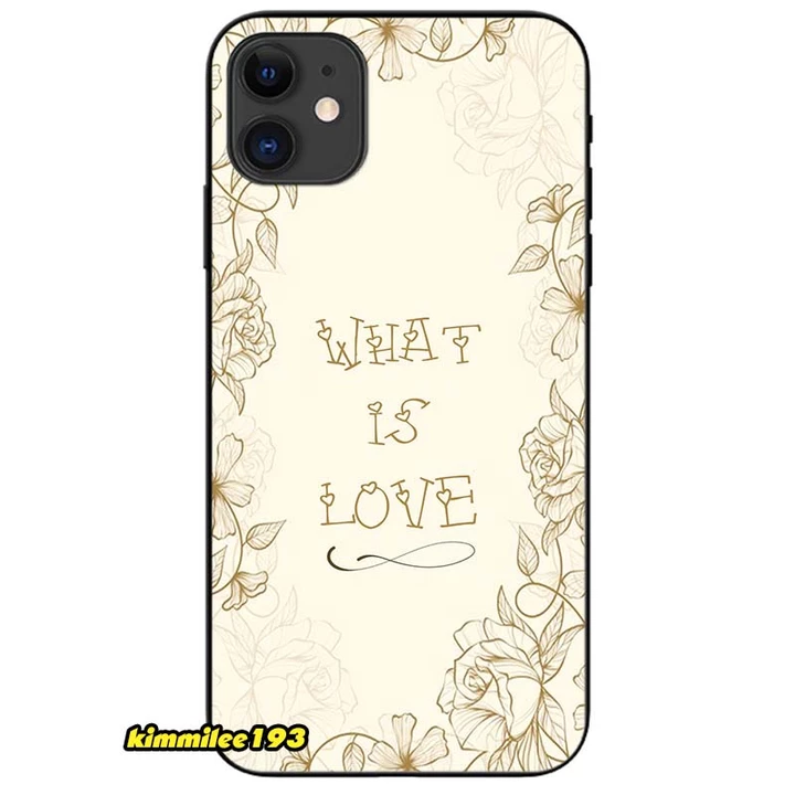 Ốp lưng dành cho Iphone 11, 12, 13, 14, 15 Pro Max và các dòng cũ - What Is Love