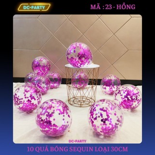 Bóng trong suốt đựng kim tuyến sequin trang trí sinh nhật cưới hỏi sự kiện họp lớp tất niên DC PARTY 10 quả