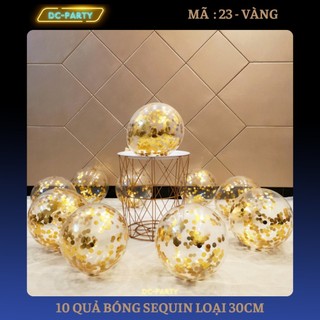 Bóng trong suốt đựng kim tuyến sequin trang trí sinh nhật cưới hỏi sự kiện họp lớp tất niên DC PARTY 10 quả