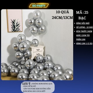 Bóng bay siêu nhũ trang trí sinh nhật đám cưới sự kiện đẹp sang trọng DC PARTY 10 quả size 24cm 13cm