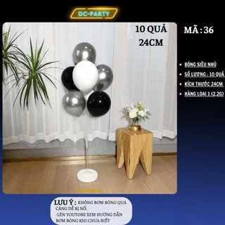 Bóng bay đen trắng bạc 10 qủa Size 24cm trang trí sinh nhật cưới hỏi sự kiện khai trương đẹp sang trọng DC PARTY