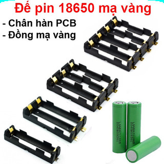 [Ưu đãi] Đế pin 18650 chân đồng mạ vàng hàn PCB