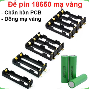 Đế pin 18650 chân đồng mạ vàng hàn PCB