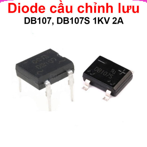 (Gói 5 con) Diode cầu chỉnh lưu DB107, DB107S 1KV 2A | Shopee Việt Nam
