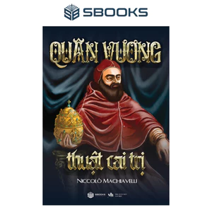 Sách - Quân Vương (Thuật Cai Trị) - Niccolò Machiavelli - Người Trí Thức | Sbooks