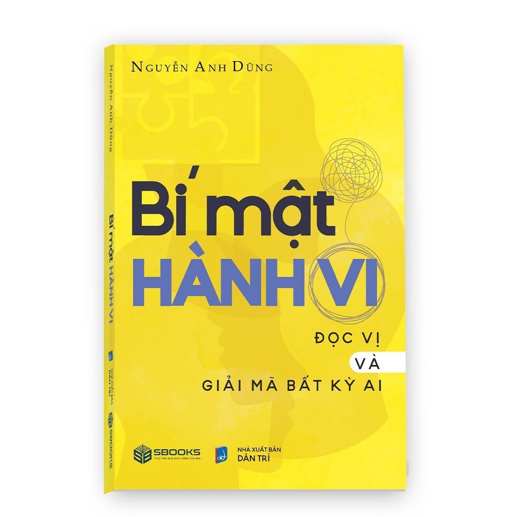 Sách - Bí Mật Hành Vi (Đọc Vị Và Giải Mã Bất Kỳ Ai - Nguyễn Anh Dũng) - SBOOKS