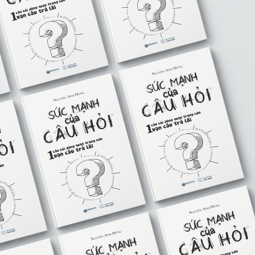 Sách - Sức Mạnh Của Câu Hỏi (Nguyễn Anh Dũng) - SBOOKS chính hãng