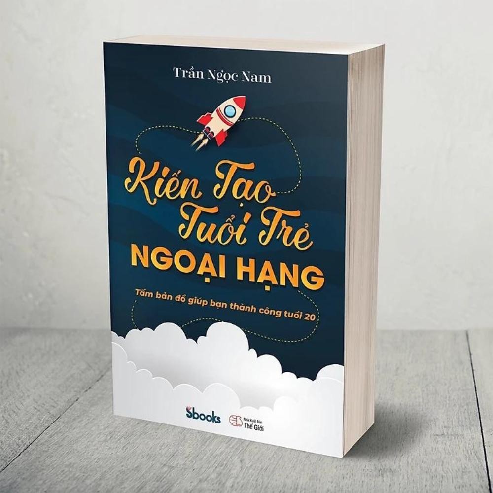 Sách - Kiến Tạo Tuổi Trẻ Ngoại Hạng - Tấm bản đồ giúp bạn thành công tuổi 20 (Trần Ngọc Nam) - Sbooks