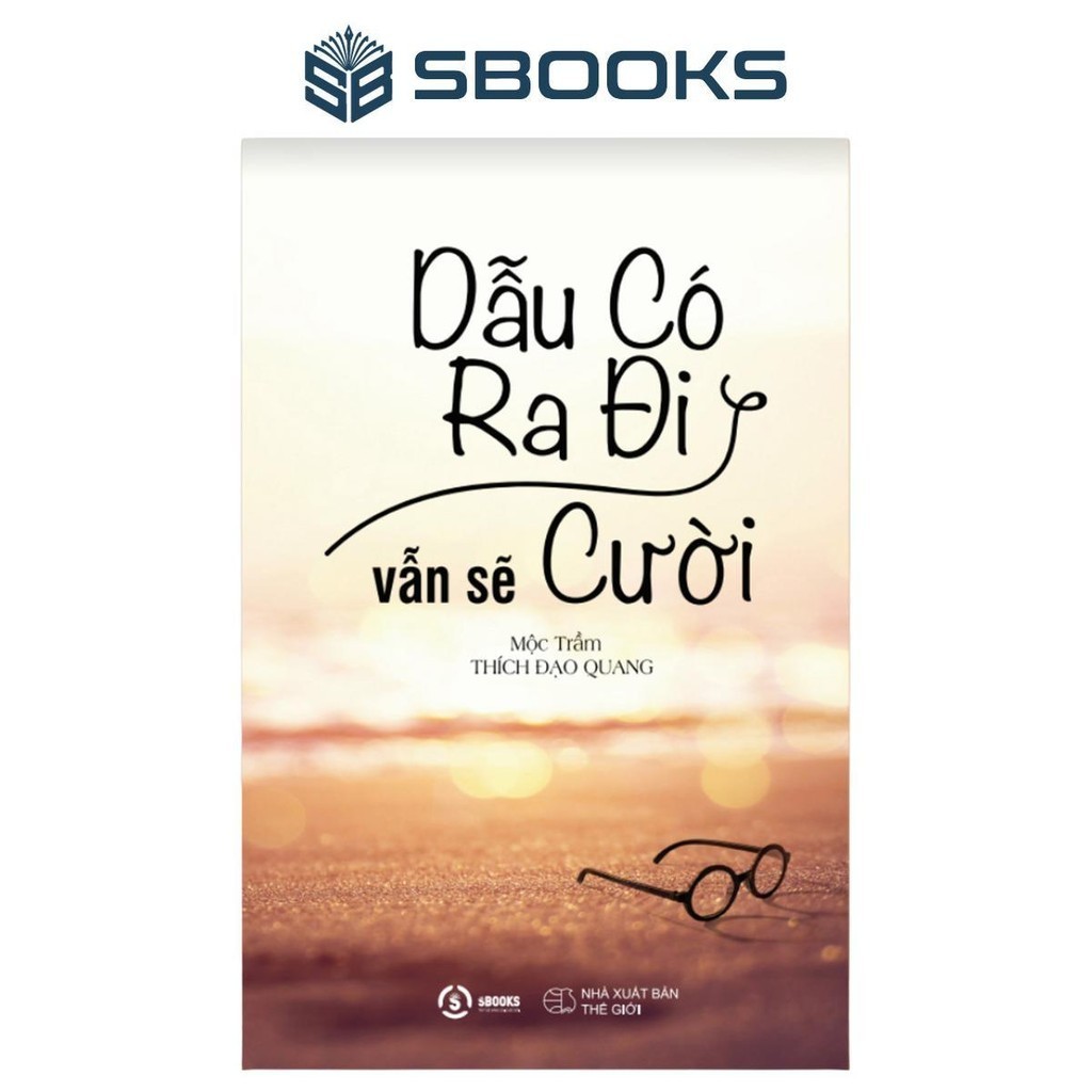 Sách - Dẫu Có Ra Đi Vẫn Sẽ Cười (Mộc Trầm) - Sbooks Store