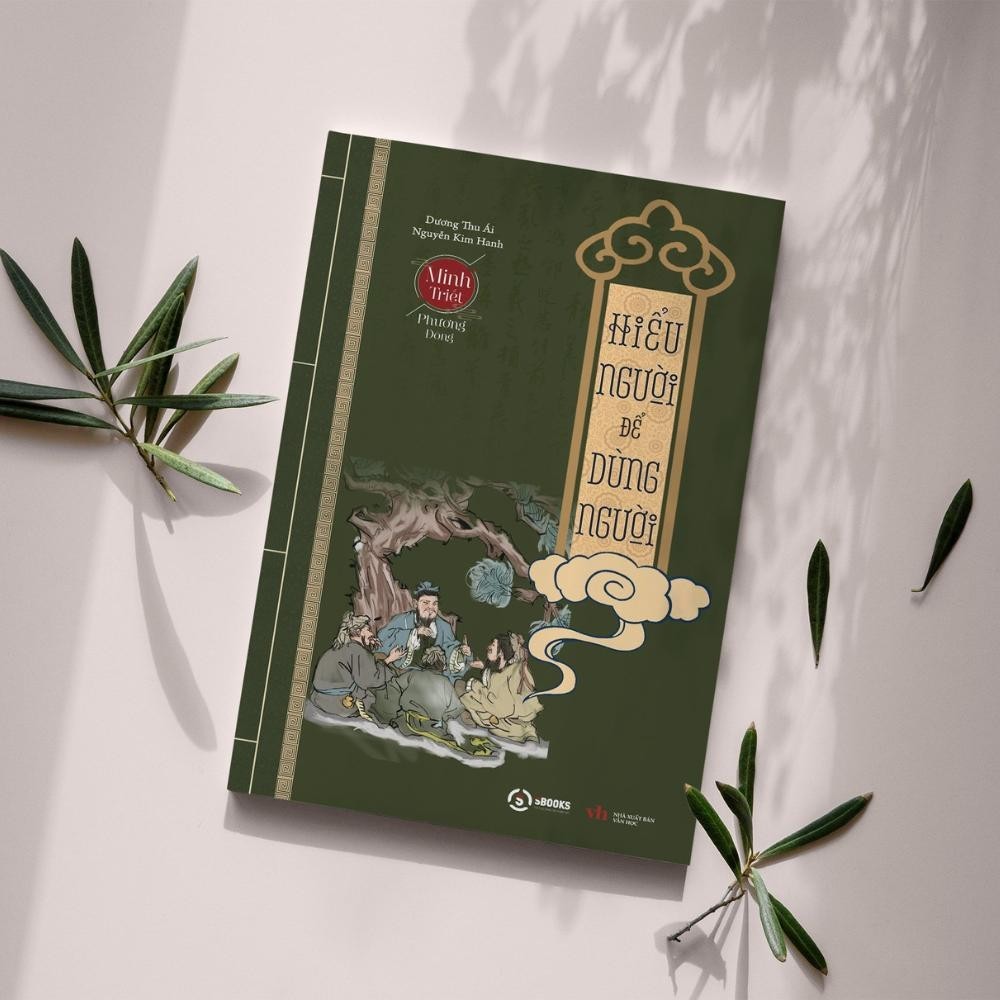 Sách - Hiểu Người Để Dùng Người (Bộ sách Minh Triết Phương Đông) - Sbooks Store