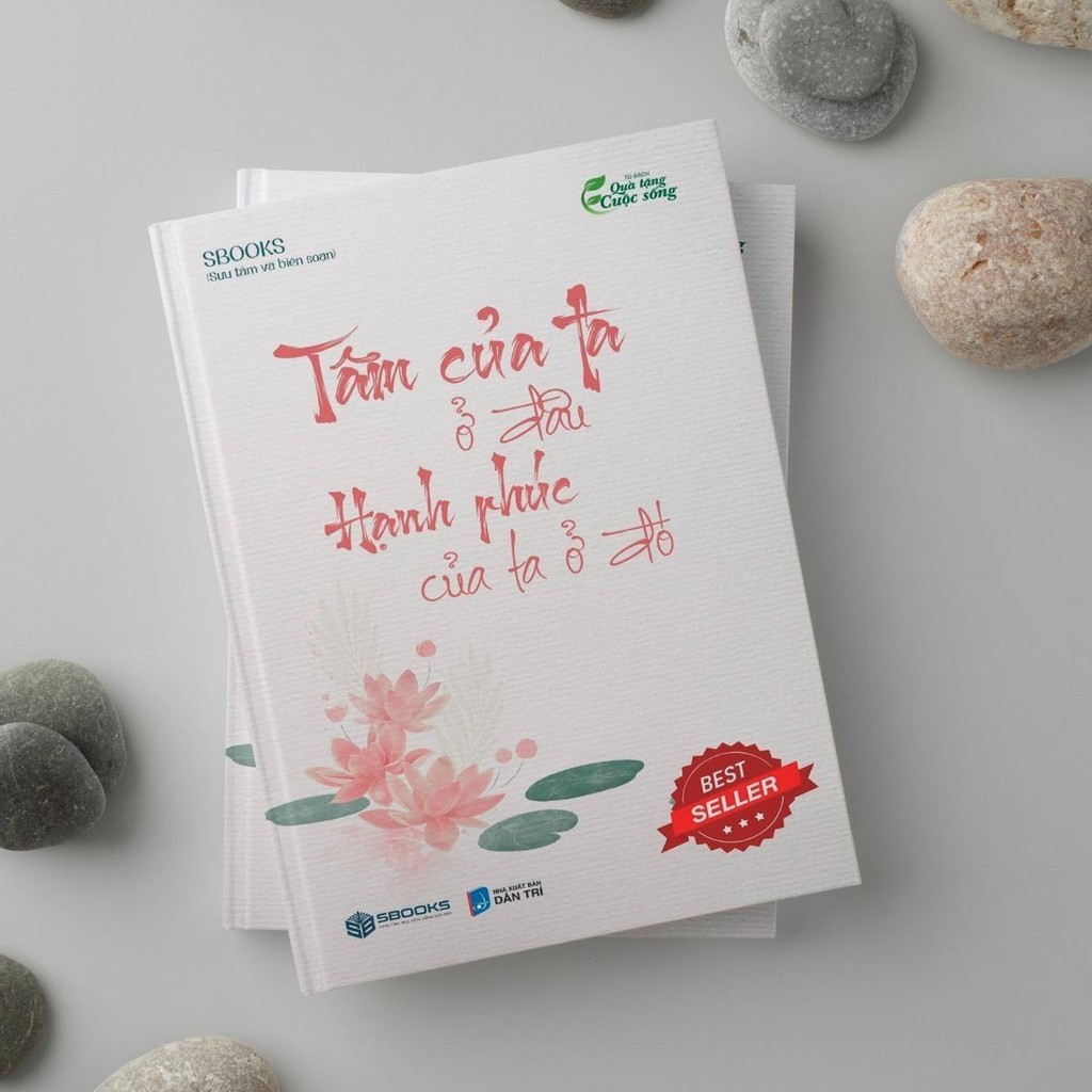 Sách - Tâm Của Ta Ở Đâu Hạnh Phúc Của Ta Ở Đó - Sbooks
