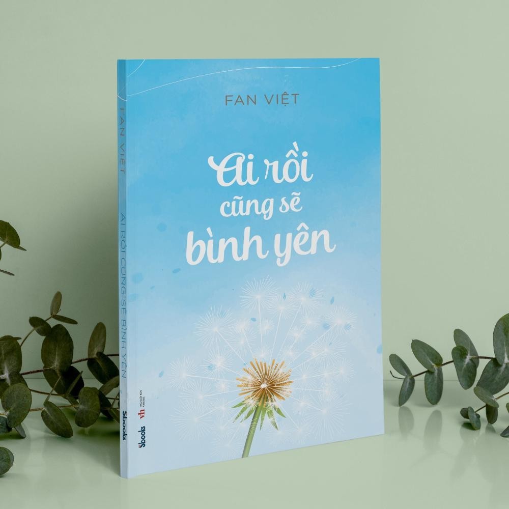 Sách - Ai Rồi Cũng Sẽ Bình Yên (Fan Việt) - Sbooks