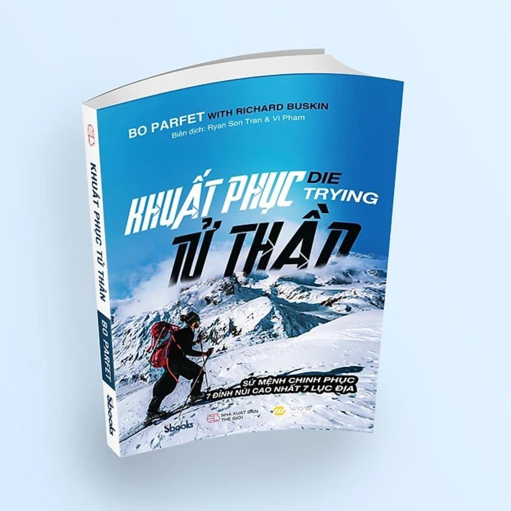 Sách - Khuất Phục Tử Thần (Bo Parfet with Richard Buskin) - Sbooks