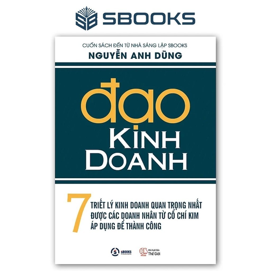 Sách - Đạo Kinh Doanh (Nguyễn Anh Dũng) - Sbooks chính hãng