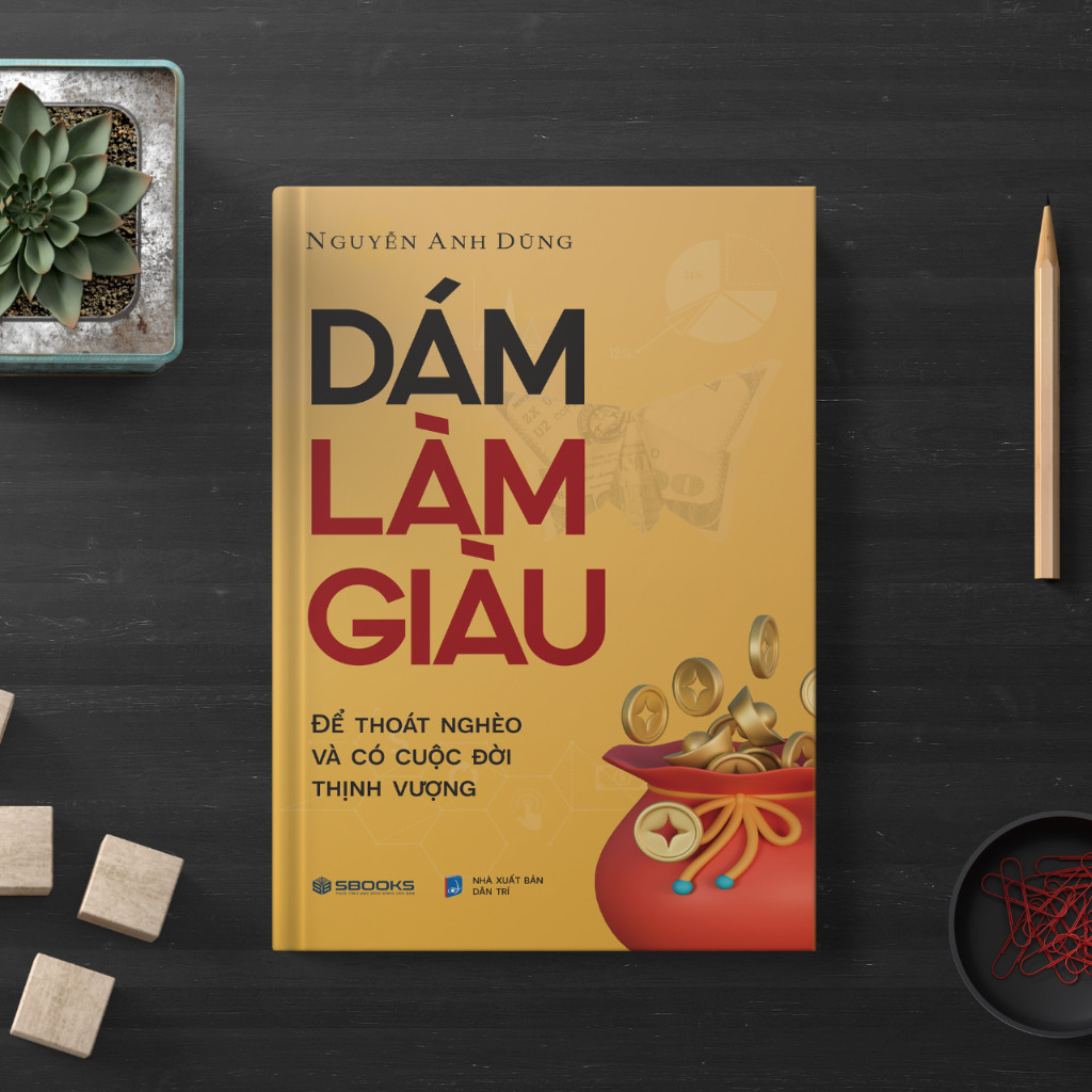 Sách - Dám Làm Giàu - SBOOKS OFFICIAL