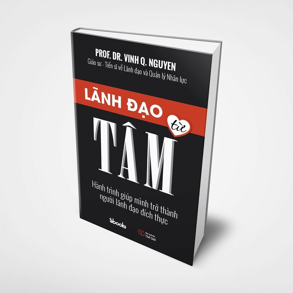Sách - Lãnh Đạo Từ Tâm - SBOOKS