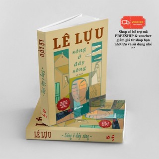 Sách - Sóng Ở Đáy Sông - Lê Lựu - SBOOKS OFFICIAL