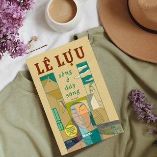 Sách - Sóng Ở Đáy Sông - Lê Lựu - SBOOKS OFFICIAL