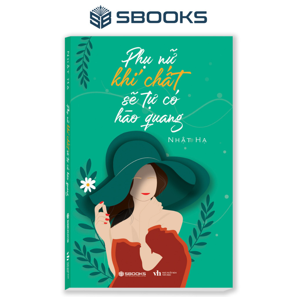 Sách - Phụ Nữ Khí Chất Sẽ Tự Có Hào Quang - SBOOKS OFFICIAl