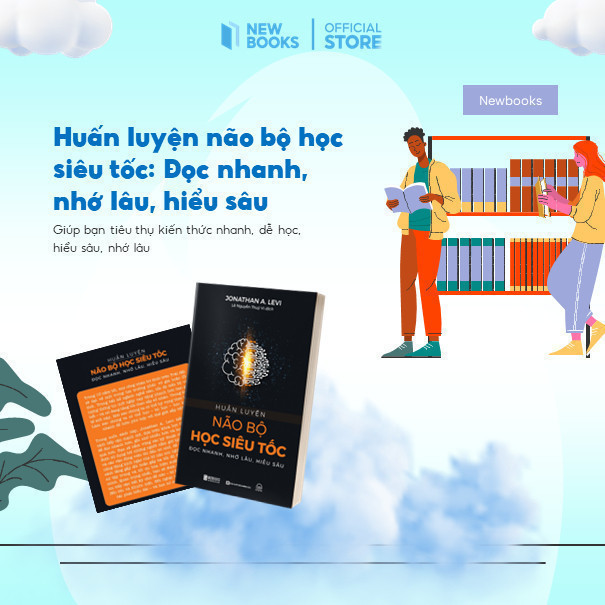 Ảnh Sách Huấn Luyện Não Bộ Học Siêu Tốc: Đọc Nhanh, Nhớ Lâu, Hiểu Sâu Phát triển bản thân Tác Giả Jonathan A. Levi Bizbooks 3