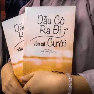 Sách - Dẫu có ra đi vẫn sẽ cười (Mộc Trầm - Thích Đạo Quang)