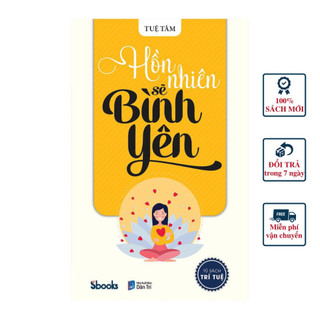 Sách Hồn Nhiên Rồi Sẽ Bình Yên (Tuệ Tâm) - Tủ Sách Trí Tuệ