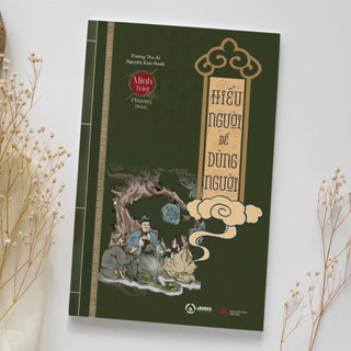 Sách - Combo Đạo Lý Người Xưa + Hiểu Người Để Dùng Người (Minh Triết Phương Đông) - Sbooks
