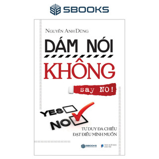 Sách - Combo 2 Cuốn: Dám Nói Có + Dám Nói Không - Sbooks