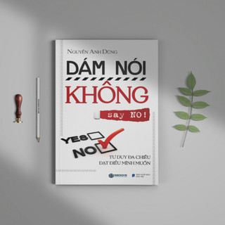 Sách - Combo 2 Cuốn: Dám Nói Có + Dám Nói Không - Sbooks