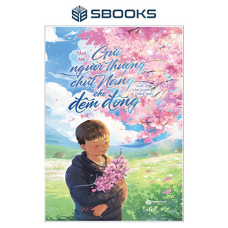 Sách - Gửi Người Thương Chút Nắng Cho Đêm Đông - SBOOKS