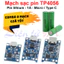Mạch Sạc Pin TP4056 cổng USB micro B / Type C (Có / Không IC bảo Vệ )