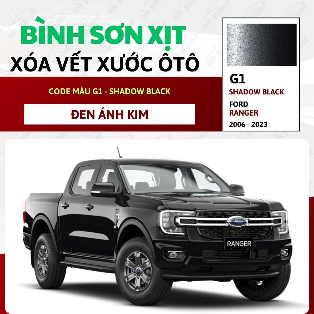 Sơn Xịt Xóa Vết Xước OH PAINT dùng cho xe FORD RANGER Màu ĐEN ÁNH KIM ...