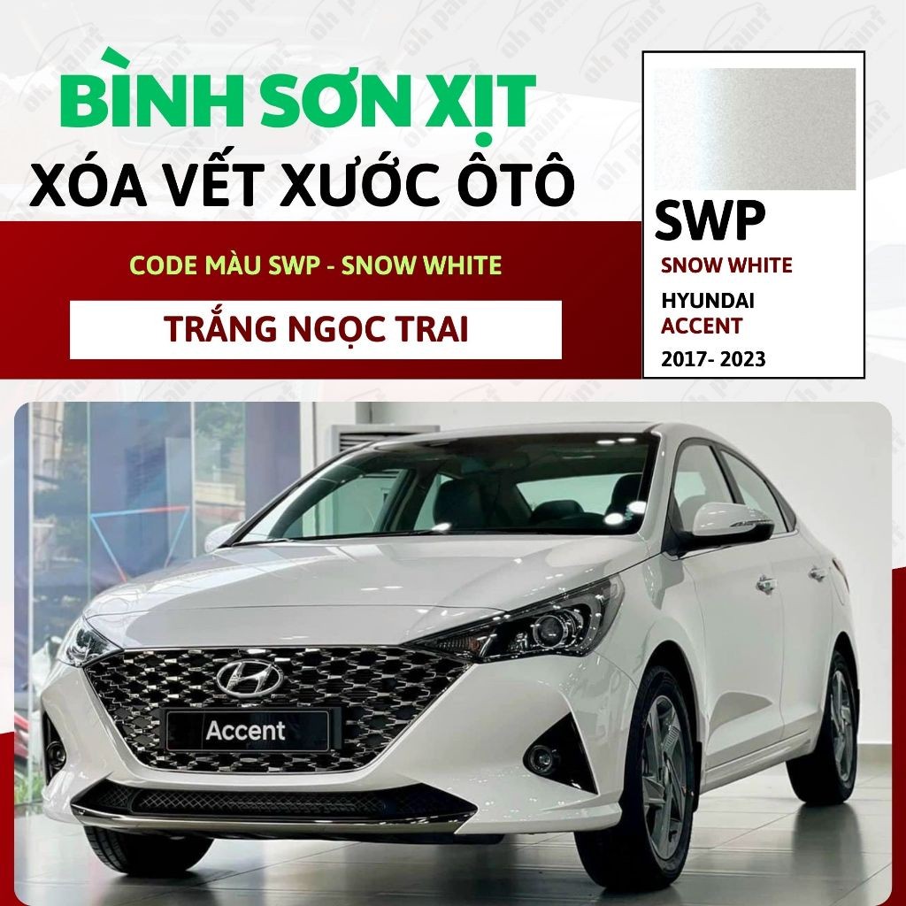 Sơn Xịt Xóa Vết Xước OH PAINT dùng cho xe HYUNDAI ACCENT Màu TRẮNG NGỌC ...
