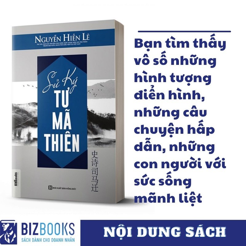 Sách Lịch Sử:  Sử Ký Tư Mã Thiên – Lịch Sử Văn Minh Trung Hoa | Khám Phá Thăng Trầm & Tinh Hoa Văn Minh | Bizbooks