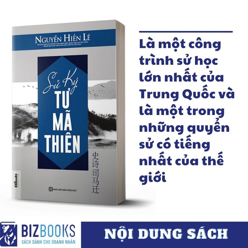 Sách Lịch Sử:  Sử Ký Tư Mã Thiên – Lịch Sử Văn Minh Trung Hoa | Khám Phá Thăng Trầm & Tinh Hoa Văn Minh | Bizbooks
