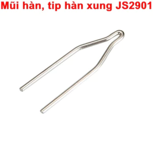 Mũi hàn xung, tip hàn JS2901 chuyên dùng máy hàn xung