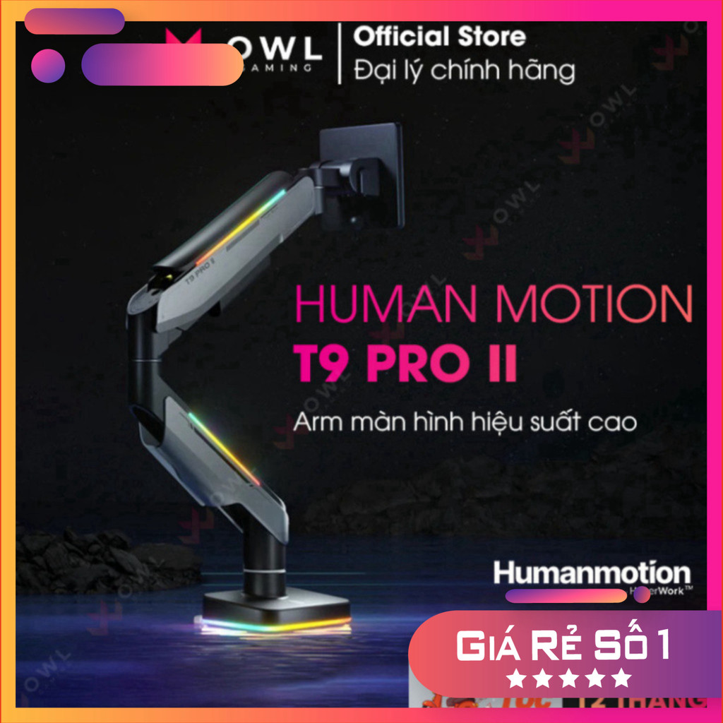 Giá treo / ARM màn hình Human Motion T9 Pro II / T9 Pro II RGB / T9 Pro ...