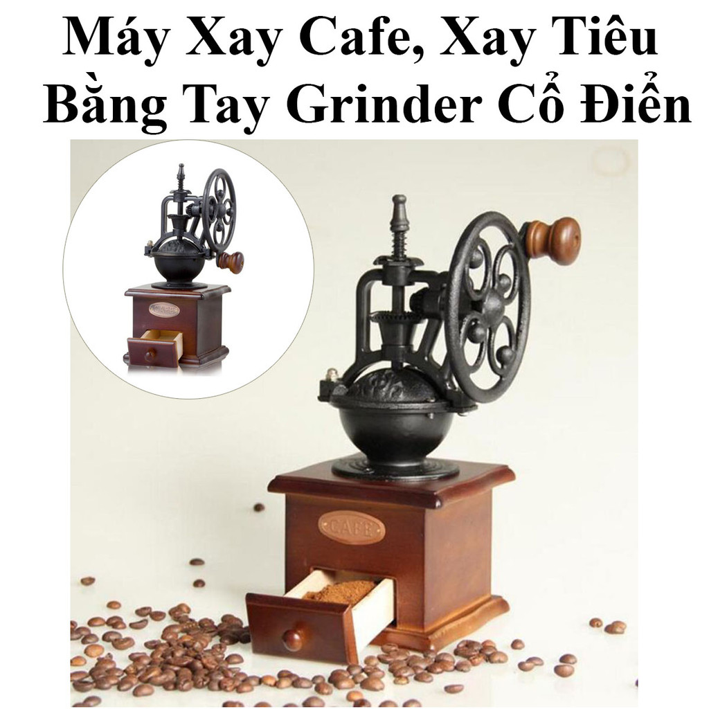 Máy Xay Cafe, Xay Tiêu Bằng Tay Phong Cách Cổ Điển Grinder