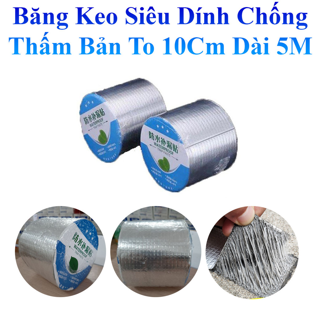 Băng Keo Siêu Dính Chống Thấm Waterproof Bản To 10Cm Dài 5M