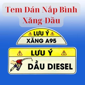 Tem bảo vệ động cơ xe khỏi đổ nhầm xăng A95 và dầu Diesel