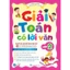 Sách - Giải Toán Có Lời Văn ( Từ Lớp 1 Đến Lớp 4)