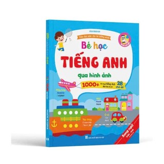 [Chuẩn NXB] Sách - Bé học Tiếng Anh qua hình ảnh - 1000+ từ vựng Tiếng Anh đầu tiên cho bé - Quét mã QR nghe đọc