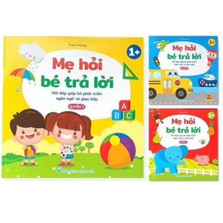 [Chuẩn NXB] Sách - Mẹ hỏi bé trả lời, hỏi đáp giúp bé phát triển ngôn ngữ và giao tiếp (Bộ 3 cuốn)