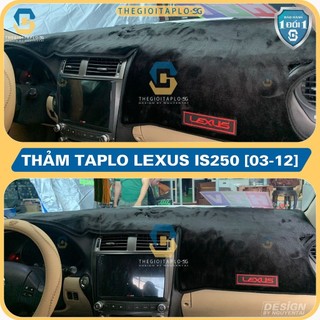 [LEXUS IS250 2003-2012] Thảm taplo oto da Nano Blockers UV, 3D Flare, Nhung lông tuyết viền Ziczac chống cong vênh