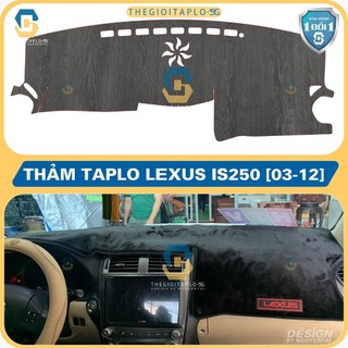 [LEXUS IS250 2003-2012] Thảm taplo oto da Nano Blockers UV, 3D Flare, Nhung lông tuyết viền Ziczac chống cong vênh