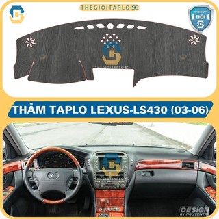 [LEXUS LS430 2003-2006] Thảm taplo oto da Nano Blockers UV, 3D Flare, Nhung lông tuyết viền Ziczac chống cong vênh