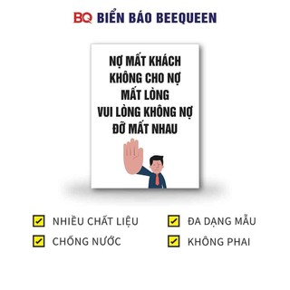 Biển báo NỢ MẤT KHÁCH KHÔNG CHO NỢ MẤT LÒNG VUI LÒNG KHÔNG NỢ ĐỠ MẤT NHAU 30X40CM