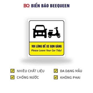 Biển báo nhắc nhở VUI LÒNG ĐỂ XE GỌN GÀNG cho cửa hàng cửa tiệm - BQ