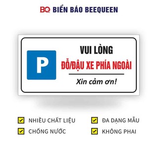 Biển báo VUI LÒNG ĐỖ ĐẬU XE PHÍA NGOÀI