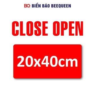 Biển báo close open 20x40, 30x40, 40x60cm đặt theo yêu cầu khách hàng
